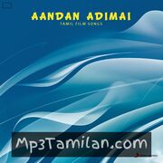 Aandan Adimai Movie Poster - Tamil Movie Songs