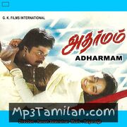 Adharmam Movie Poster - Tamil Movie Songs