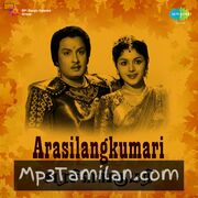 Arasilankumari Movie Poster - Tamil Movie Songs