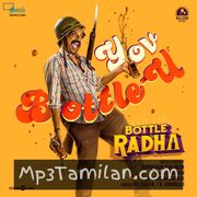 Bottle Radha Movie Poster - Tamil Movie Songs