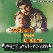 Enakkoru Magan Pirappan Movie Poster - Tamil Movie Songs