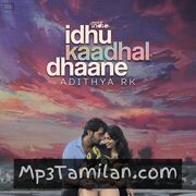 Idhu Kaadhal Dhaane Movie Poster - Tamil Movie Songs