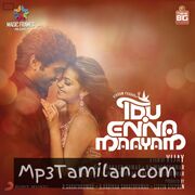 Idu Enna Maayam Movie Poster - Tamil Movie Songs