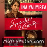 Inaiya Uyirea Movie Poster - Tamil Movie Songs