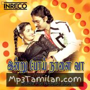 Indru Poi Naalai Vaa Movie Poster - Tamil Movie Songs