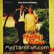 Iniya Uravu Poothathu Movie Poster - Tamil Movie Songs