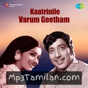 Kaatrinile Varum Geetham Movie Poster - Tamil Movie Songs