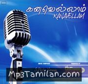 Kanavellam Movie Poster - Tamil Movie Songs