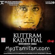 Kuttram Kadithal Movie Poster - Tamil Movie Songs