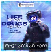 Life Irukku Drugs Edharkku Movie Poster - Tamil Movie Songs