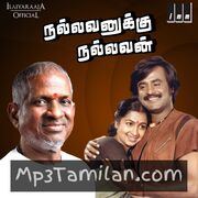 Nallavanukku Nallavan Movie Poster - Tamil Movie Songs