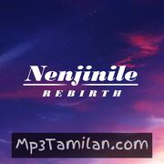 Nenjinile Rebirth Movie Poster - Tamil Movie Songs