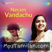 Neram Vanthachu Movie Poster - Tamil Movie Songs