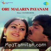 Oru Malarin Payanam Movie Poster - Tamil Movie Songs