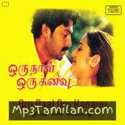 Oru Naal Oru Kanavu Movie Poster - Tamil Movie Songs