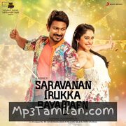 Saravanan Irukka Bayamaen Movie Poster - Tamil Movie Songs