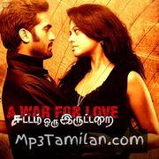 Sattam Oru Iruttarai Movie Poster - Tamil Movie Songs