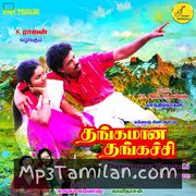 Thangamana Thangachi Movie Poster - Tamil Movie Songs