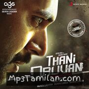 Thani Oruvan Movie Poster - Tamil Movie Songs