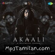 The Akaali Movie Poster - Tamil Movie Songs