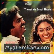 Thendrale Ennai Thodu Movie Poster - Tamil Movie Songs