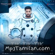 Tik Tik Tik Movie Poster - Tamil Movie Songs