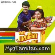 Vaa Magale Vaa Movie Poster - Tamil Movie Songs