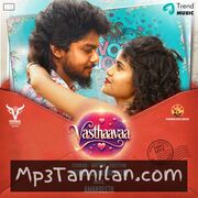 Vasthaavaa Movie Poster - Tamil Movie Songs