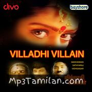 Villadhi Villain Movie Poster - Tamil Movie Songs