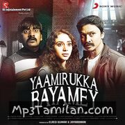 Yaamirukka Bayamey Movie Poster - Tamil Movie Songs